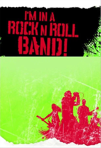 I'm in a Rock 'n' Roll Band!