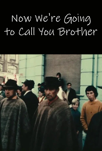 Ahora te vamos a llamar hermano