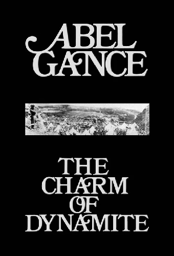 Abel Gance: The Charm of Dynamite