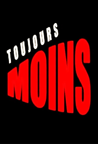 Toujours moins