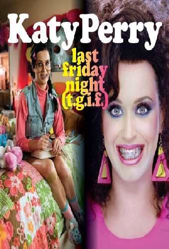 Katy Perry: Last Friday Night (T.G.I.F.)