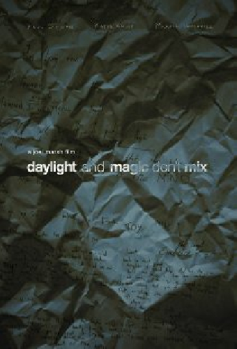 Daylight and Magic Don't Mix