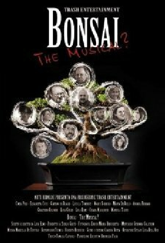 Bonsai: The Musical?