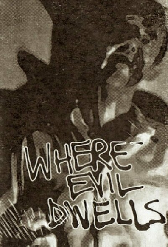 Where Evil Dwells