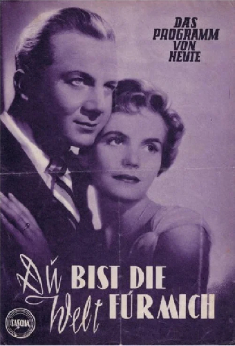Du bist die Welt für mich