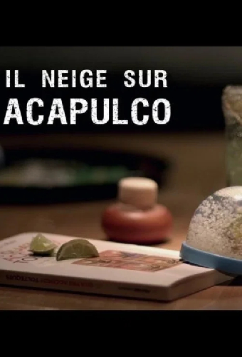 Il neige sur Acapulco