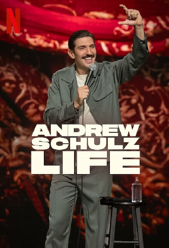 Andrew Schulz: LIFE