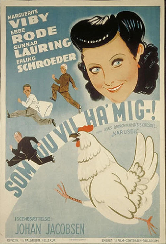 Som du vil ha' mig - !