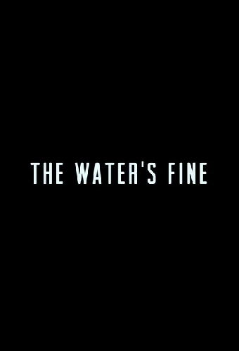 The Water's Fine