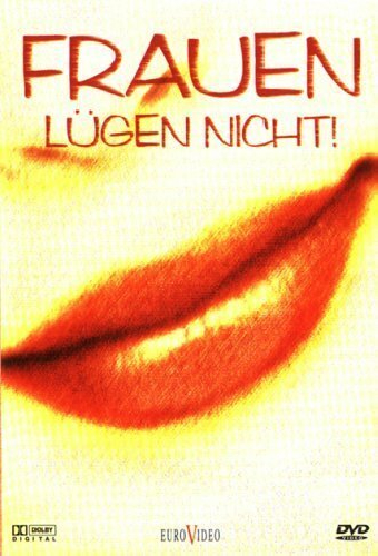 Frauen lügen nicht