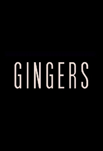 Gingers