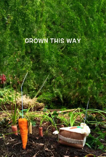 Grown This Way