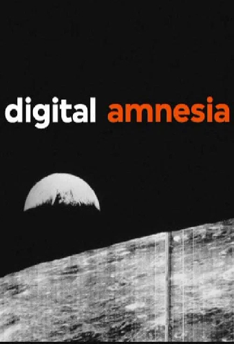 Digital Amnesia