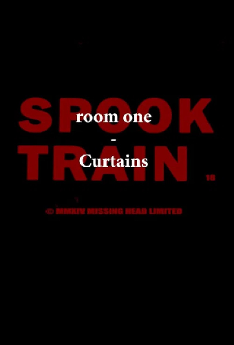 Spook Train: Room One – Curtains