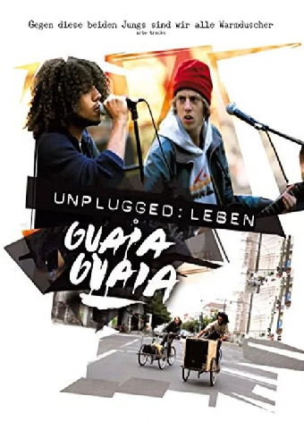 Unplugged: Leben Guaia Guaia