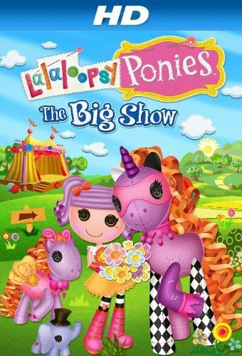 Lalaloopsy Ponies: The Big Show