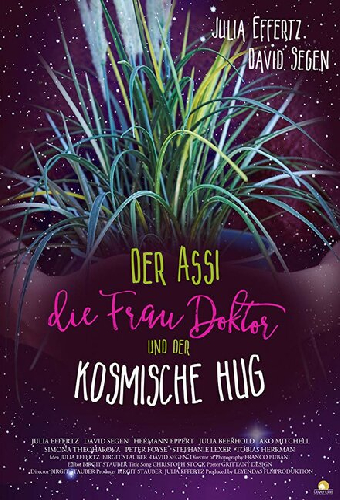 Der Assi, die Frau Doktor und der kosmische Hug
