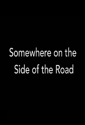 Somewhere on the Side of the Road