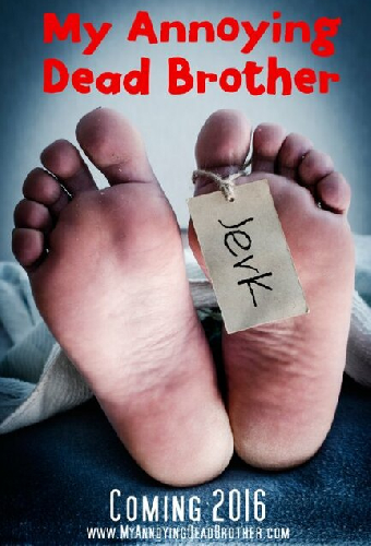 My Annoying Dead Brother