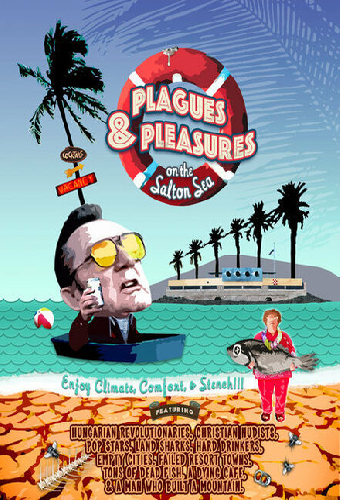 Plagues and Pleasures on the Salton Sea