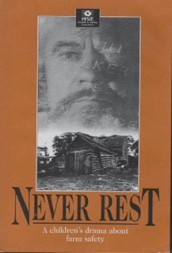 Never Rest: A Drama About Farm Safety for Children