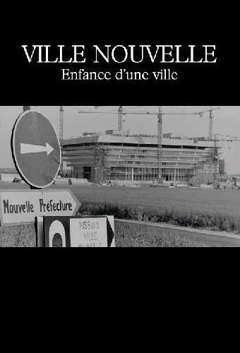 Ville nouvelle : Enfance d'une ville