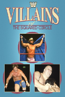 Villains of the Squared Circle