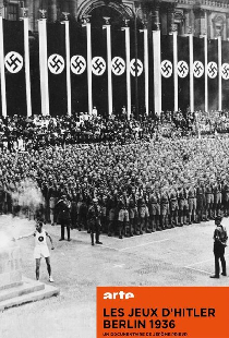 Les Jeux d'Hitler, Berlin 1936