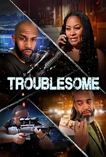 Troublesome
