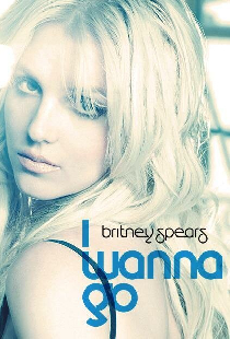 Britney Spears: I Wanna Go