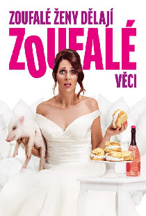 Zoufalé ženy dělají zoufalé věci