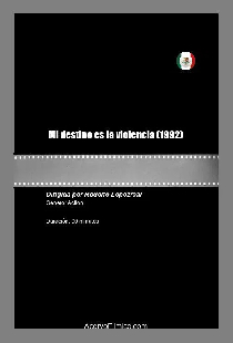 Mi destino es la violencia