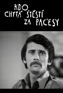 Kdo chytá štěstí za pačesy