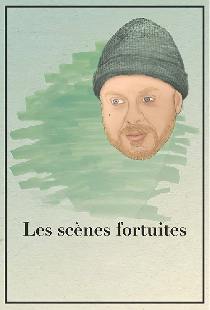 Les scènes fortuites