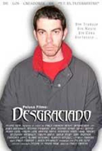 El desgraciado