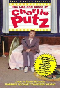 The Life and Times of Charlie Putz