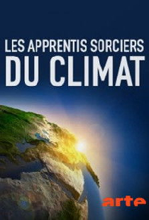 Les apprentis sorciers du climat
