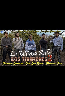La Ultima Bala 2: Los Tiburones