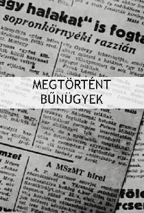 Megtörtént bünügyek