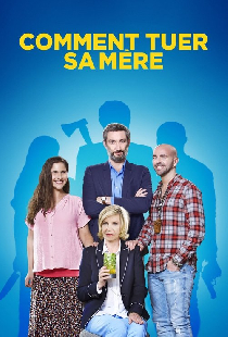 Comment tuer sa mère