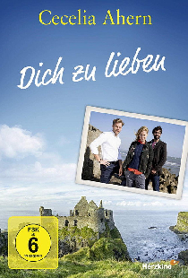 Cecelia Ahern: Dich zu lieben
