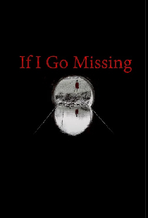 If I Go Missing