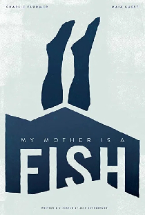 My Mother is a Fish