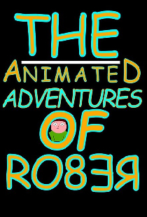 The Animated Adventures of Rober