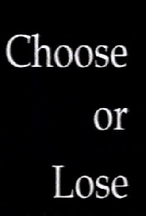 Choose or Lose
