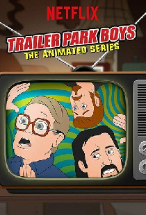 Trailer Park Boys: The Animated Series