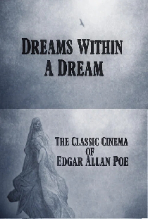 Dreams Within a Dream: The Classic Cinema of Edgar Allan Poe