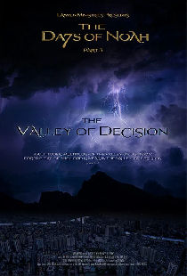The Days of Noah Part 3: The Valley of Decision