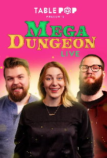 TablePop Presents: Mega-Dungeon Live!