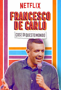 Francesco de Carlo: Cose di Questo Mondo